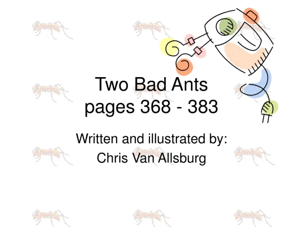 Two Bad Ants pages 368 - 383