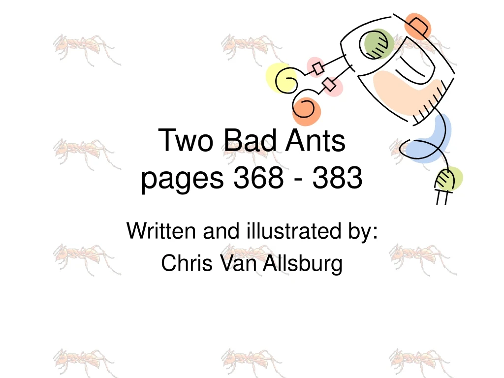 two bad ants pages 368 383