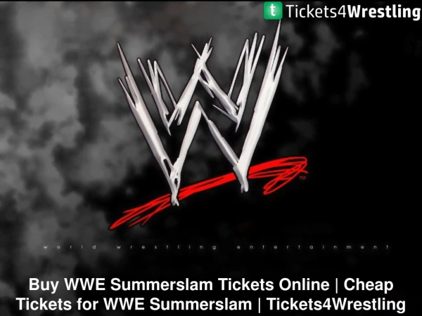 Buy Cheap WWE Summer Slam Tickets,