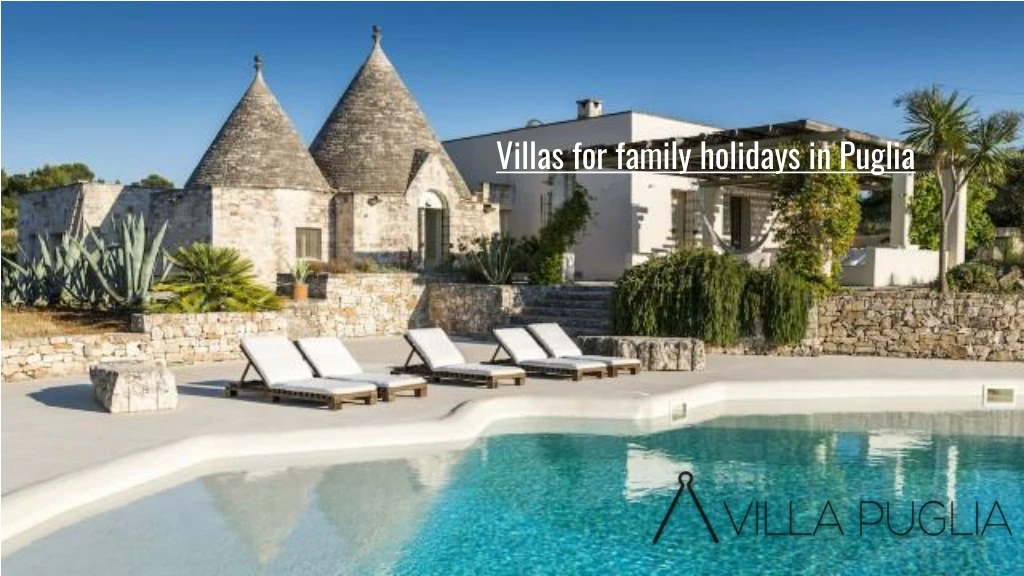 villas for family holidays in puglia