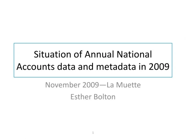 Situation of Annual National Accounts data and metadata in 2009