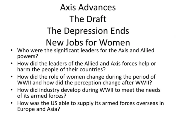 Axis Advances The Draft The Depression Ends New Jobs for Women
