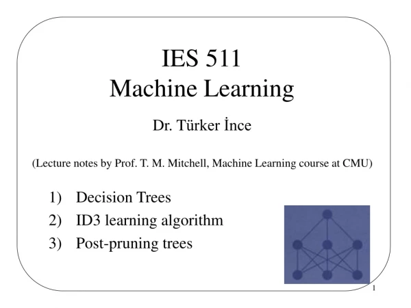 Decision Trees ID3 learning algorithm Post-pruning trees
