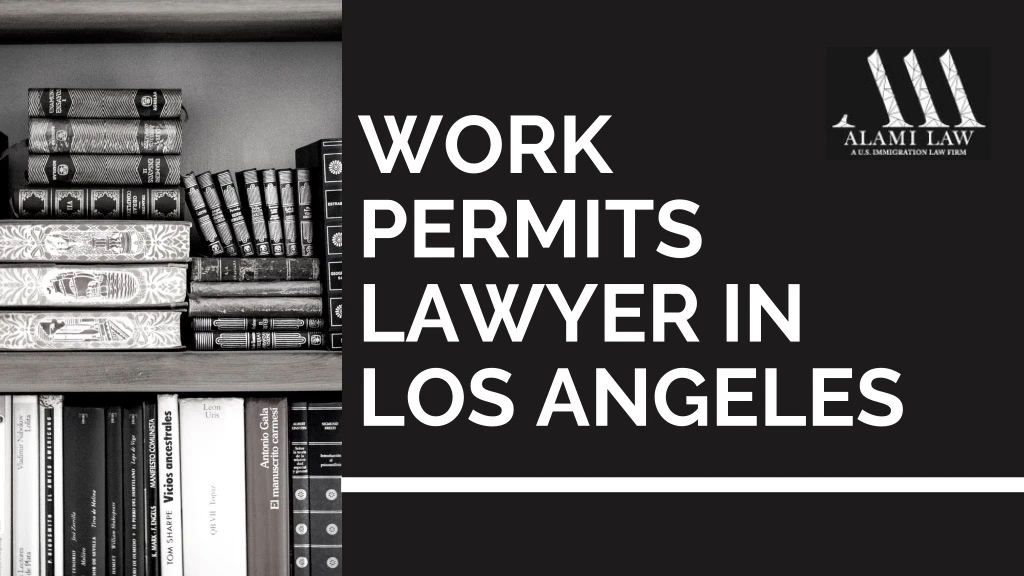 work permits lawyer in los angeles