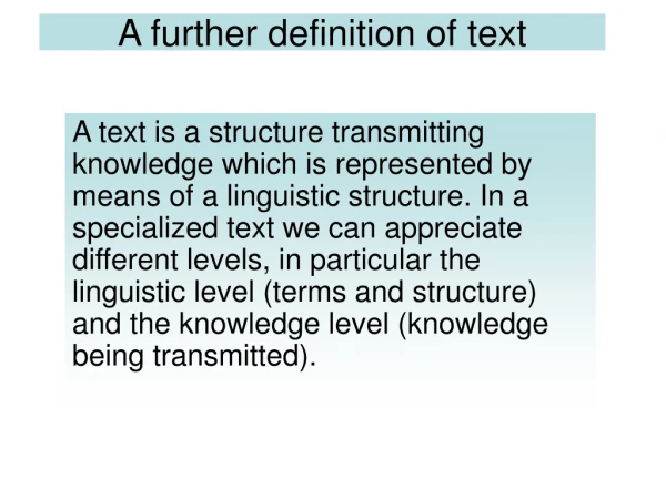 A further definition of text