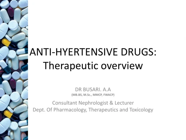 ANTI-HYERTENSIVE DRUGS: Therapeutic overview