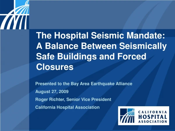 The Hospital Seismic Mandate: A Balance Between Seismically Safe Buildings and Forced Closures