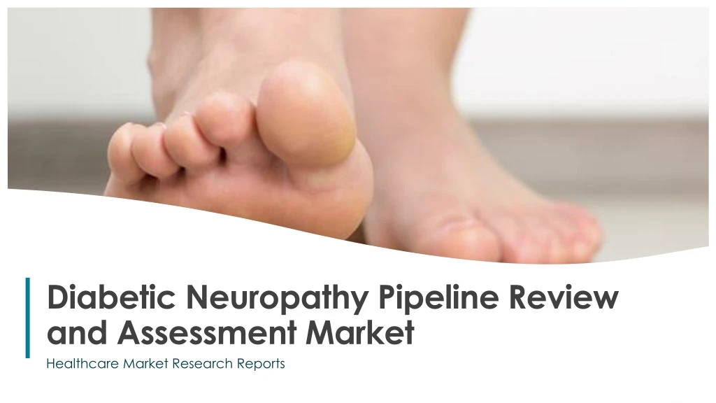 diabetic neuropathy pipeline review and assessment market