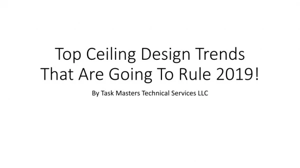 Top ceiling design trends for 2019!