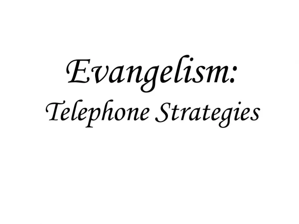 Evangelism: Telephone Strategies