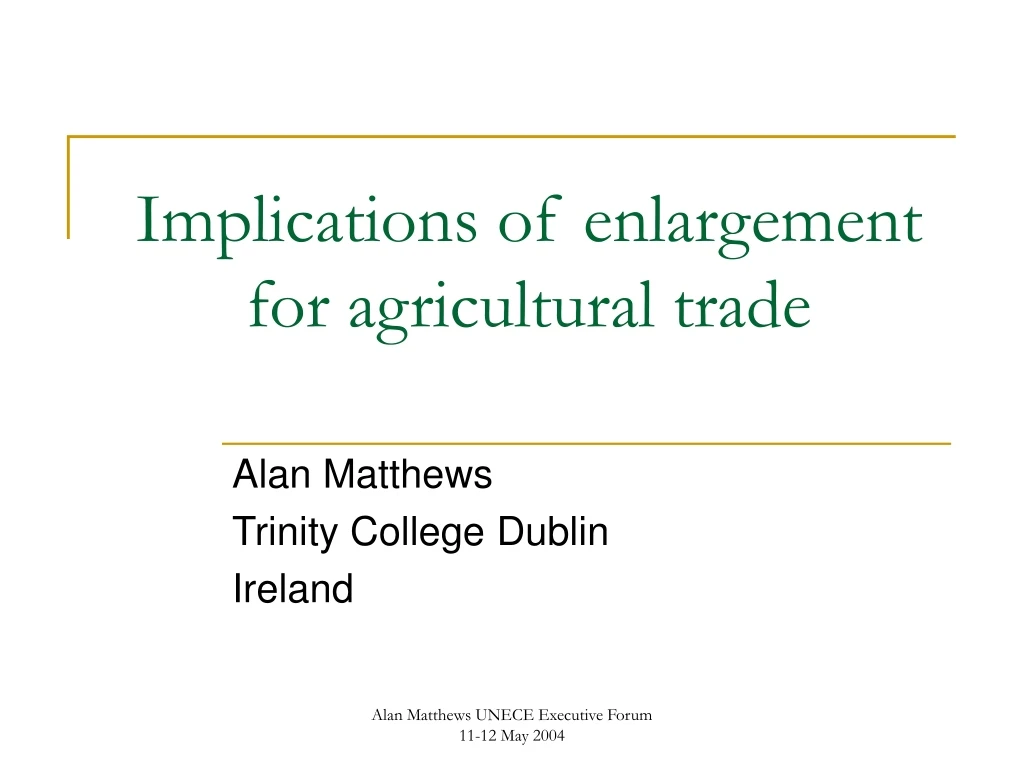 implications of enlargement for agricultural trade