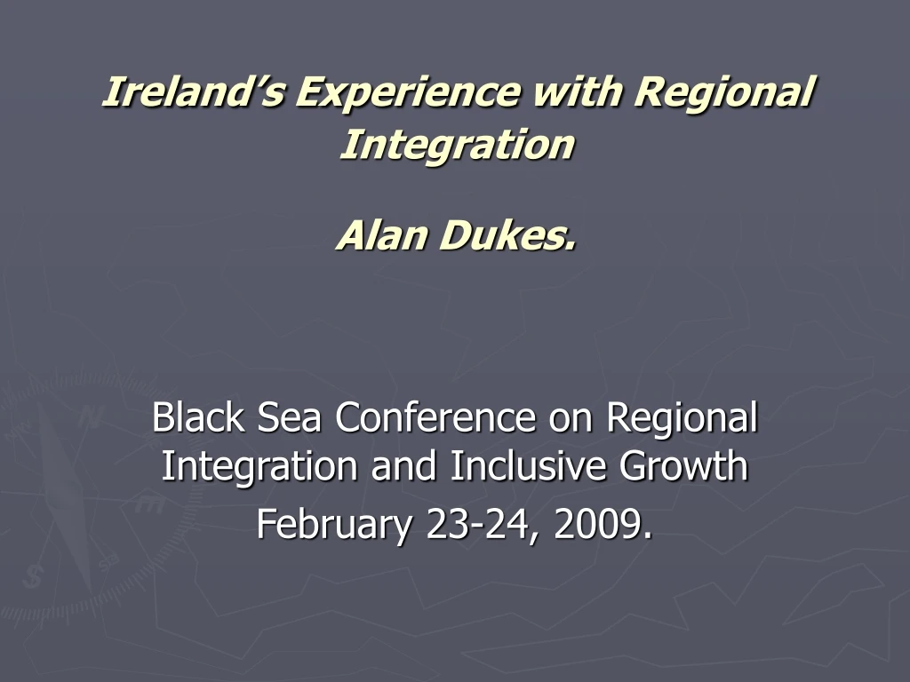 ireland s experience with regional integration alan dukes
