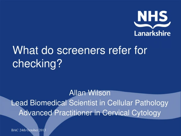 What do screeners refer for checking?