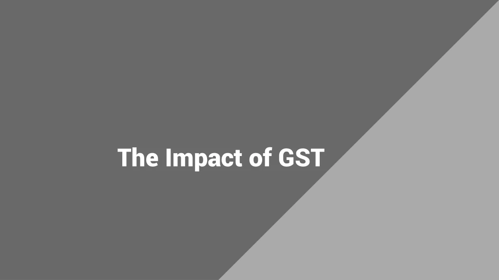 the impact of gst