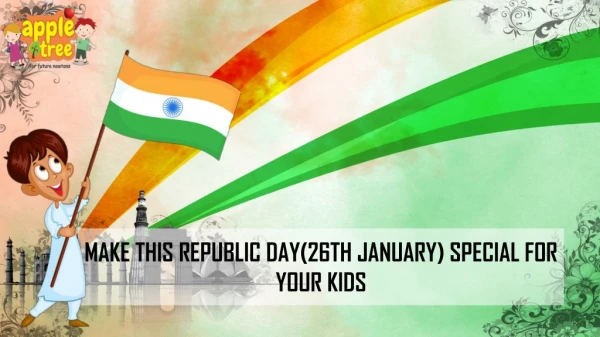 Republic Day For Kids - Appletree preschool