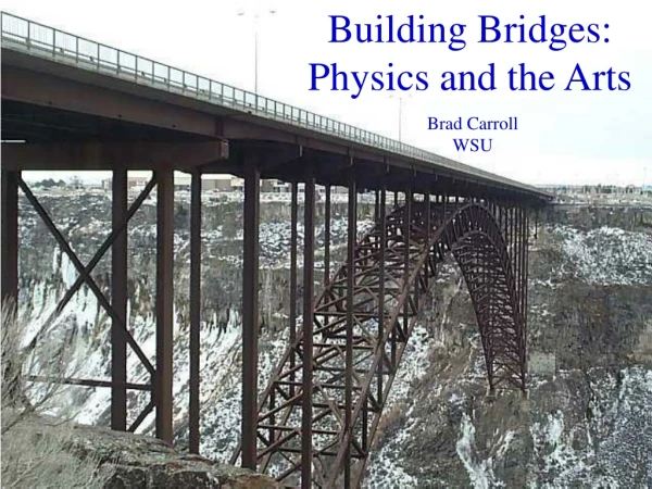 Building Bridges: Physics and the Arts