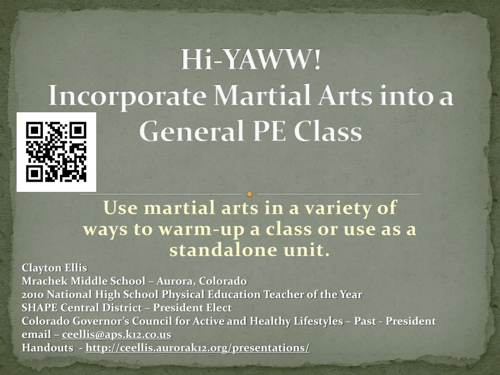 hi yaww incorporate martial arts into a general pe class