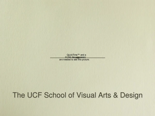 The UCF School of Visual Arts &amp; Design