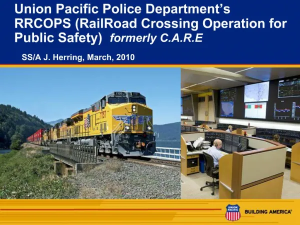 Union Pacific Police Department s RRCOPS RailRoad Crossing Operation for Public Safety formerly C.A.R.E