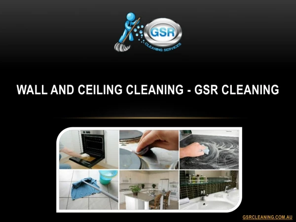 Wall And Ceiling Cleaning - GSR Cleaning