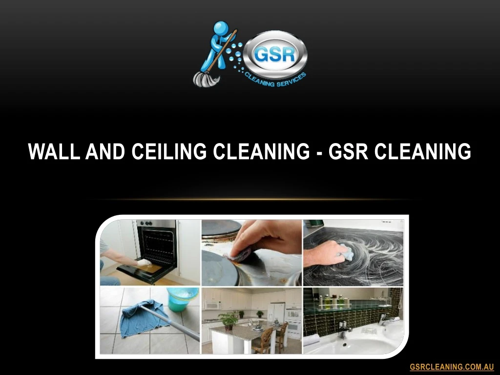 wall and ceiling cleaning gsr cleaning