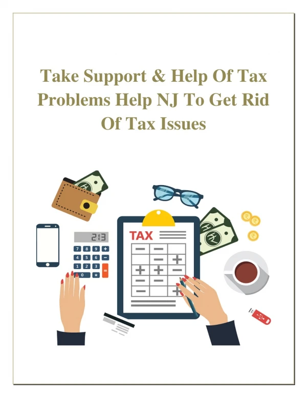 Take support & help of Tax Problems Help NJ to get rid of tax issues