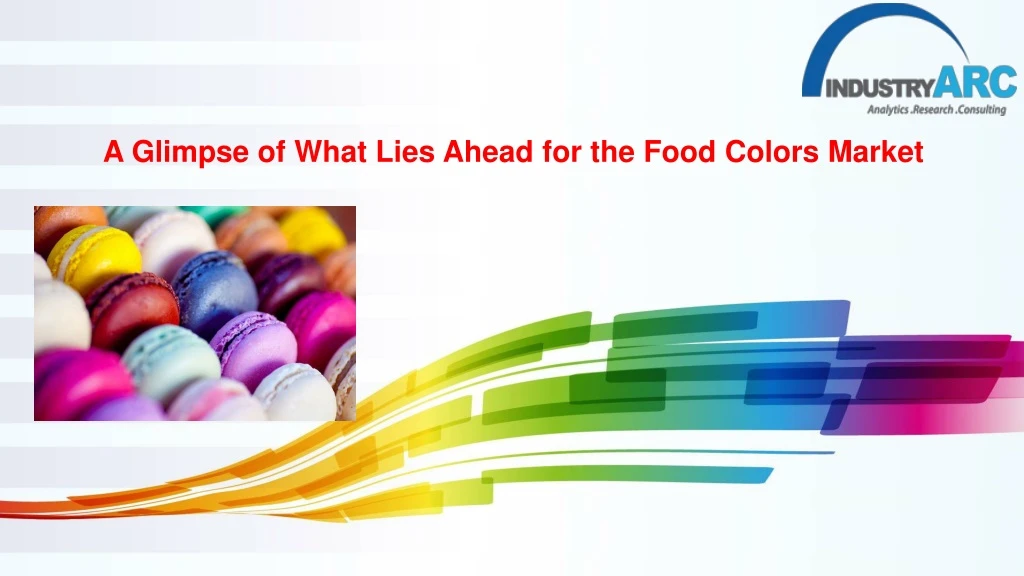 a glimpse of what lies ahead for the food colors