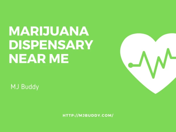 Medical Marijuana dispensary near me | MJ Buddy