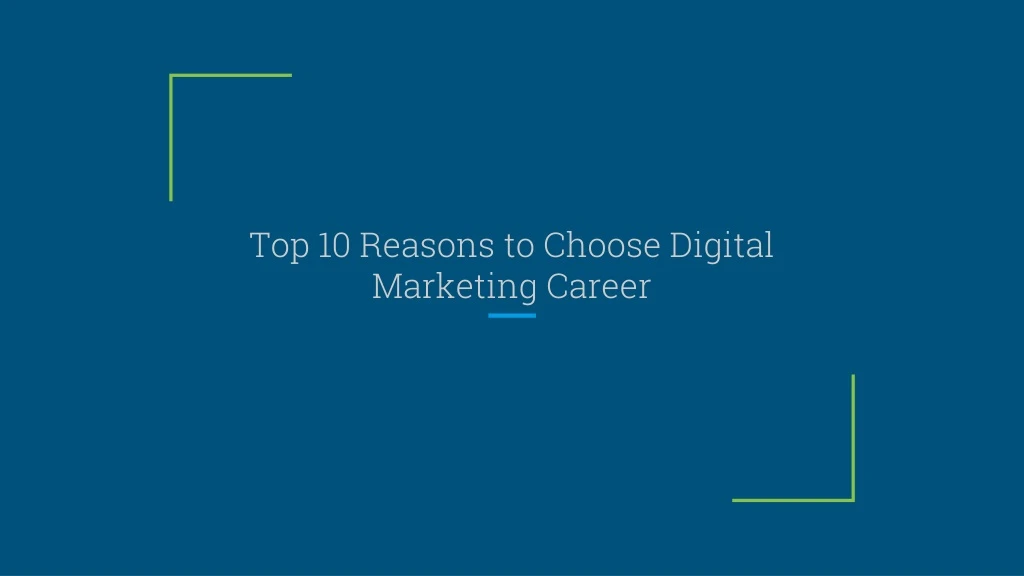 top 10 reasons to choose digital marketing career