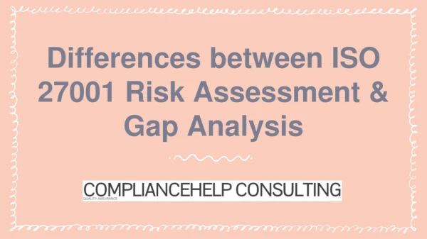 Differences between ISO 27001 Risk Assessment & Gap Analysis
