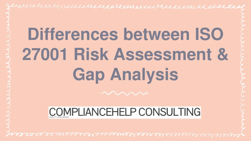 differences between iso 27001 risk assessment gap analysis