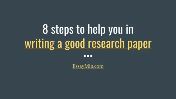 8 steps to help you in writing a good research paper
