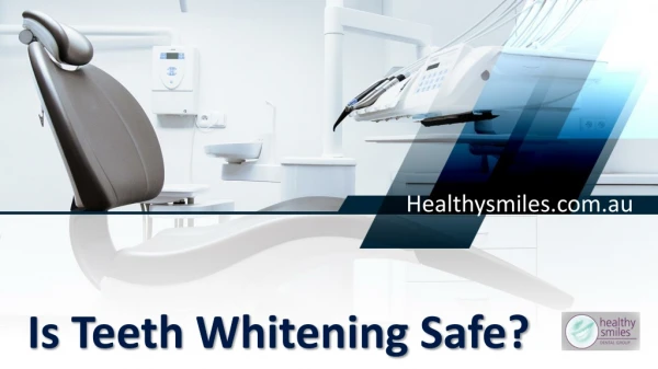 Is Teeth Whitening Safe? All You Need To Know About - Healthy Smiles Dental Group