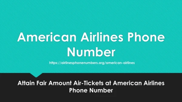 Attain Fair Amount Air-Tickets at American Airlines Phone Number- PDF