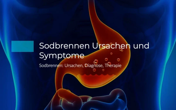 Sodbrennen: Ursachen, Therapie, Symptome