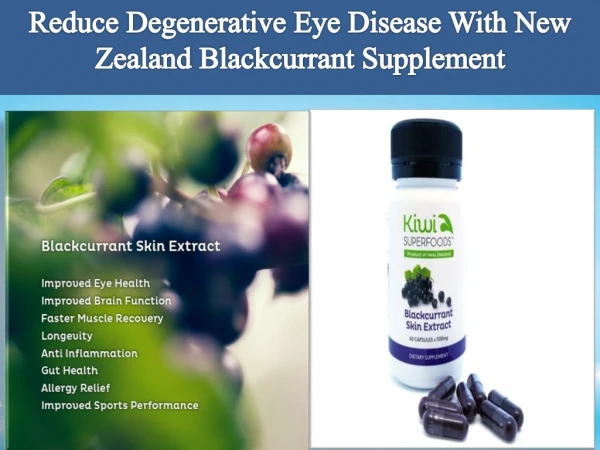 Reduce Degenerative Eye Disease With New Zealand Blackcurrant Supplement