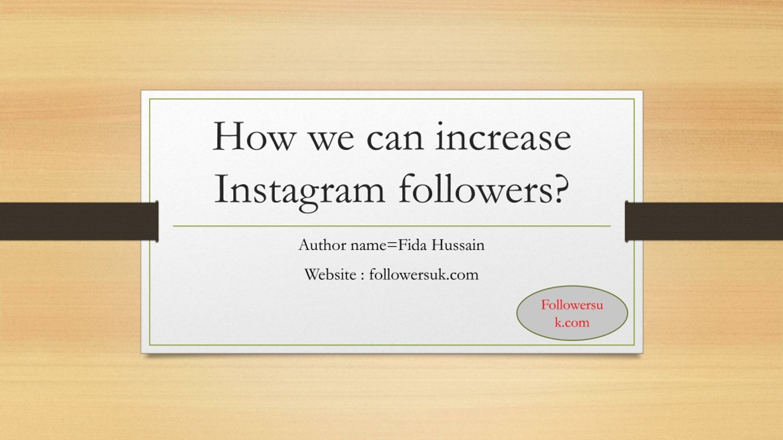 PPT - How we can increase Instagram followers PowerPoint Presentation ...