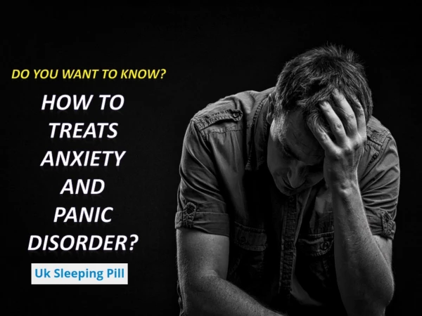 How to treats anxiety and Panic disorder?