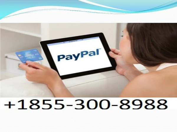 PayPAl Support Number@{(1855)(300)(8988)}@Paypal Technical phone number @Paypal support phone @FGGG%