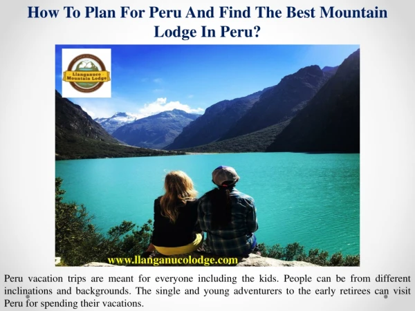How To Plan For Peru And Find The Best Mountain Lodge In Peru?