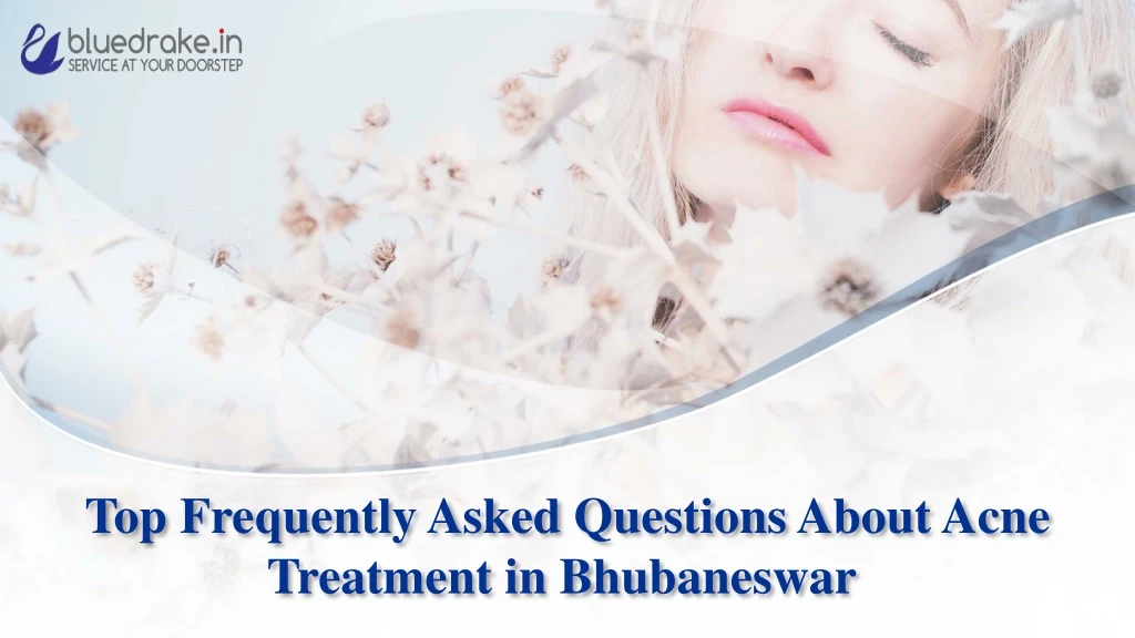 top frequently asked questions about acne treatment in bhubaneswar