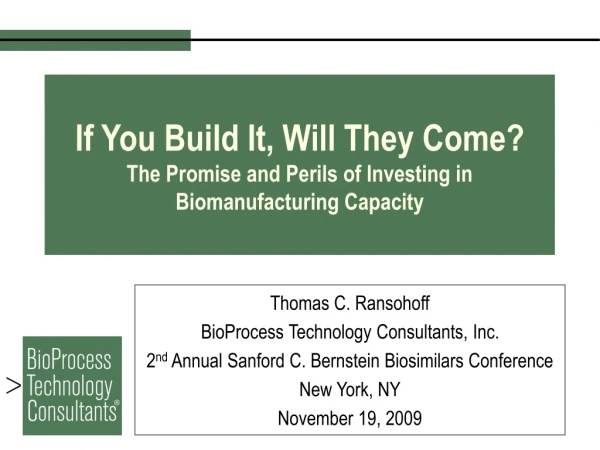 If You Build It, Will They Come? The Promise and Perils of Investing in Biomanufacturing Capacity