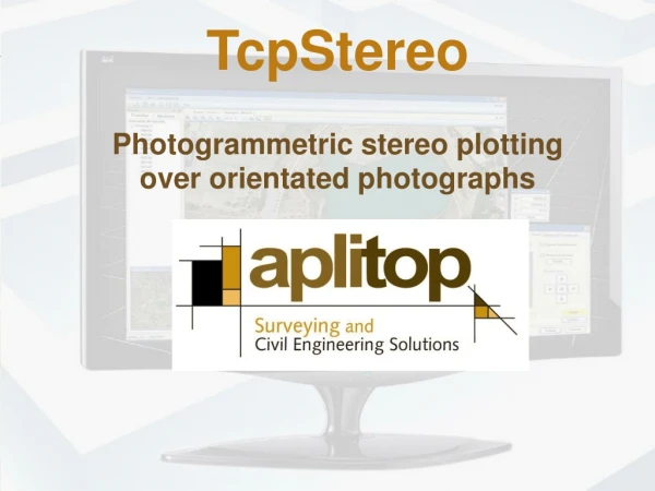 TcpStereo Photogrammetric stereo plotting over orientated photographs