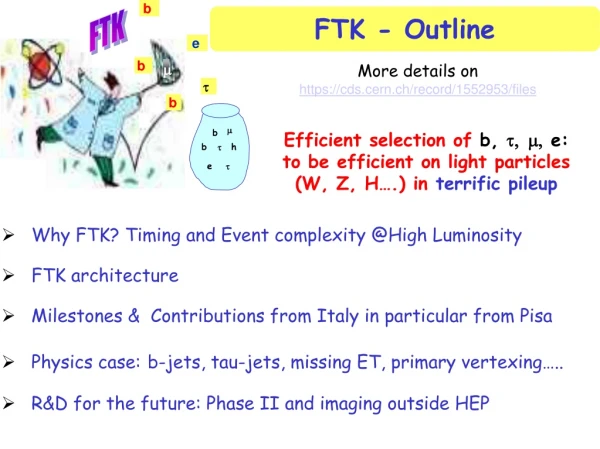 Why FTK? Timing and Event complexity @High Luminosity FTK architecture