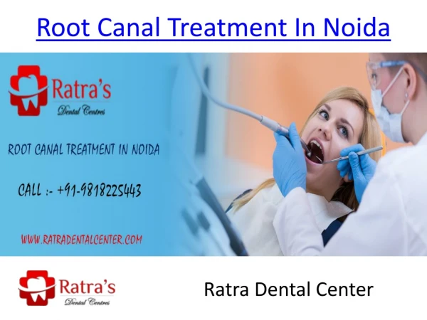 Root Canal Treatment In Noida - Ratra Noida