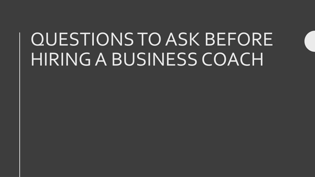 questions to ask before hiring a business coach