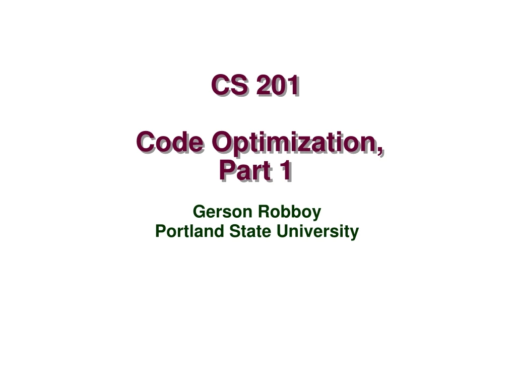 cs 201 code optimization part 1