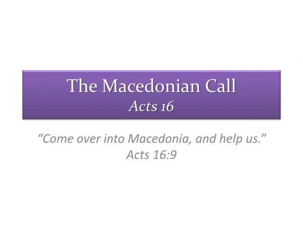 The Macedonian Call Acts 16