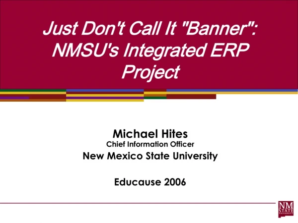 Just Don't Call It &quot;Banner&quot;: NMSU's Integrated ERP Project