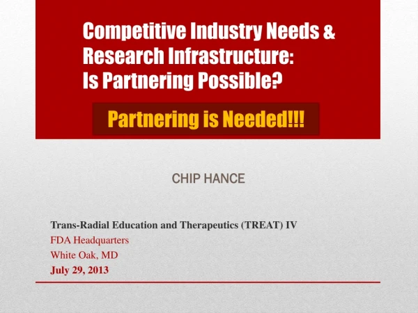 Competitive Industry Needs &amp; Research Infrastructure: Is Partnering Possible?